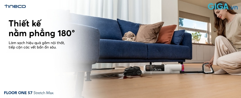 Tineco Floor One S7 Stretch Max - Máy hút bụi lau sàn khô ướt Tineco Floor One S7 Stretch Max thiết kế nằm phẳng 180° đột phá với chiều cao tối thiểu chỉ 13cm