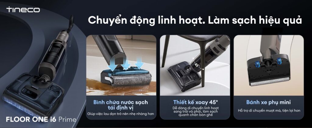 Tineco Floor One i6 Prime - Chuyển động linh hoạt