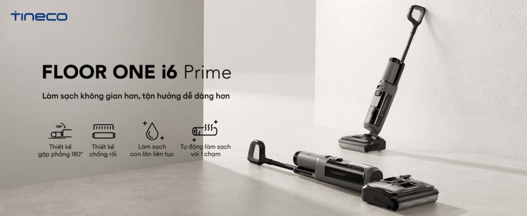 Tineco Floor One i6 Prime - Làm sạch không gian