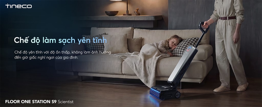 Tineco Floor One Station S9 Scientist chế độ làm sạch yên tĩnh