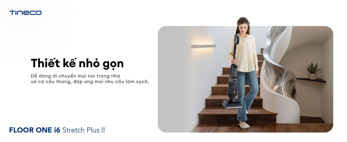 Máy hút bụi lau sàn khô ướt Tineco Floor One i6 Stretch Plus II Ecovacs Di chuyển linh hoạt giữa các phòng và tầng lầu cực kỳ nhẹ nhàng