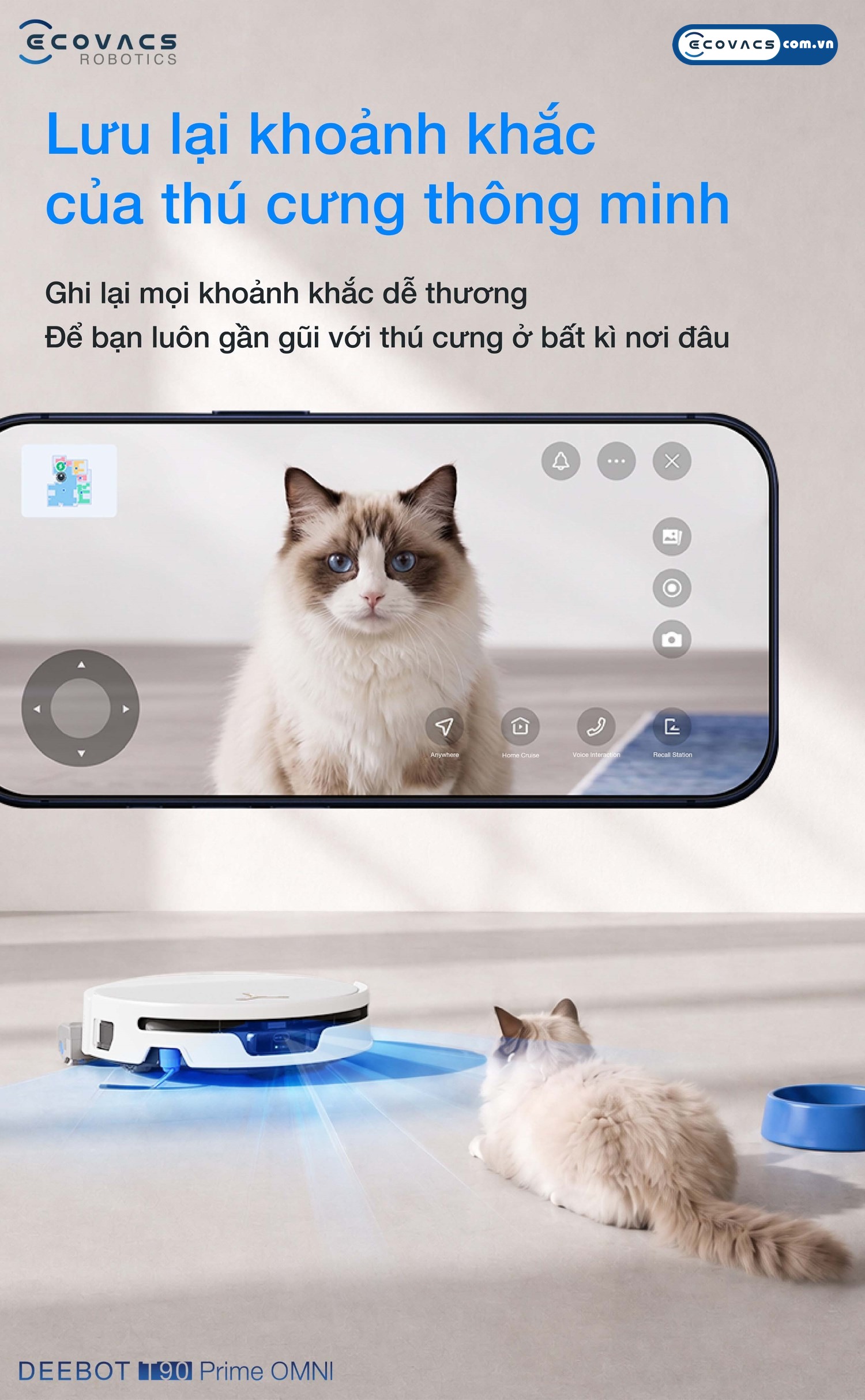 Robot hút bụi lau nhà Ecovacs Deebot T90 Prime Omni Ecovacs Camera di động hỗ trợ quan sát thú cưng theo thời gian thực và ghi lại khoảnh khắc đáng yêu