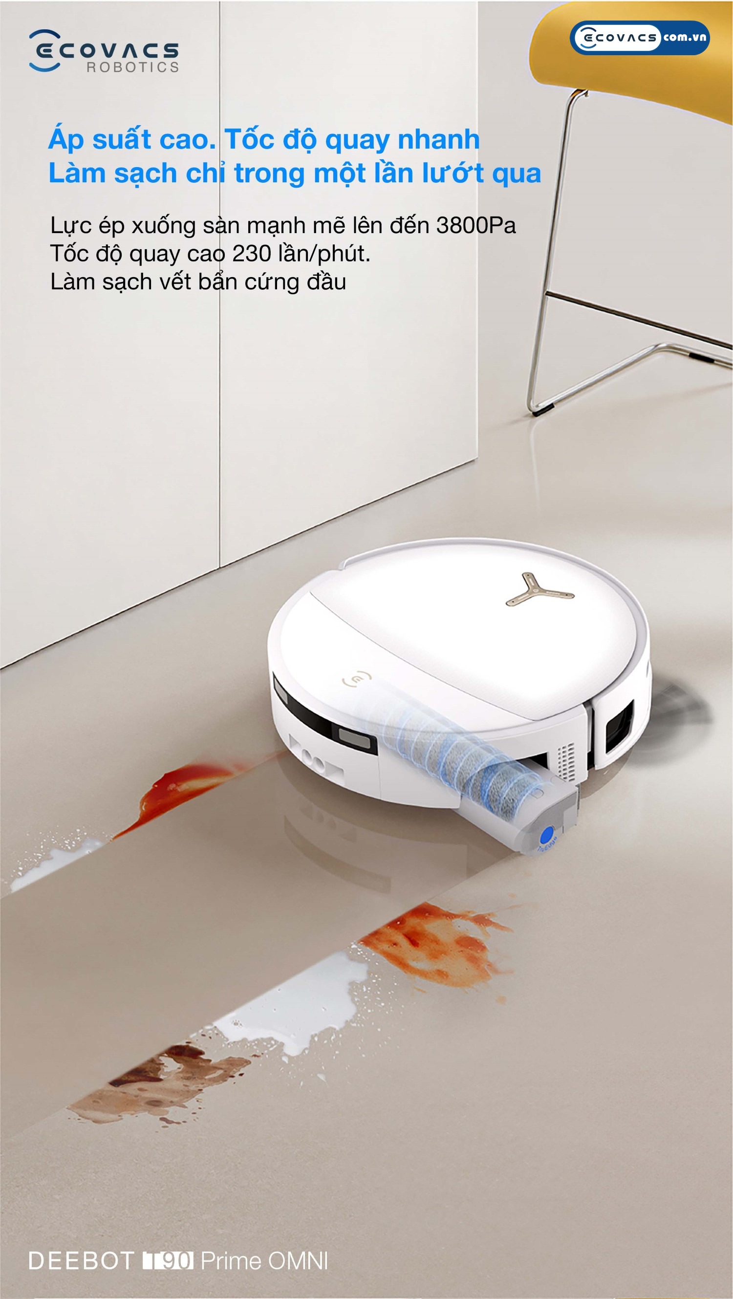 Robot hút bụi lau nhà Ecovacs Deebot T90 Prime Omni Ecovacs Lực ép mặt sàn 3.800Pa kết hợp tốc độ quay 230 vòng/phút xử lý gọn vết bẩn cứng đầu