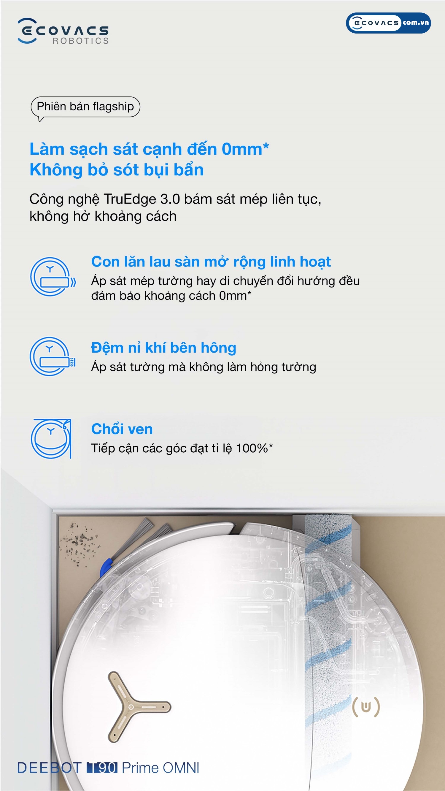 Robot hút bụi lau nhà Ecovacs Deebot T90 Prime Omni Ecovacs Công nghệ TruEdge 3.0 đưa con lăn vươn dài thêm 15mm kèm đệm nỉ khí Air Felt miết sát mép tường