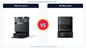 So sánh Ecovacs Deebot T50S Pro Omni và Ecovacs Deebot T80 Max Omni