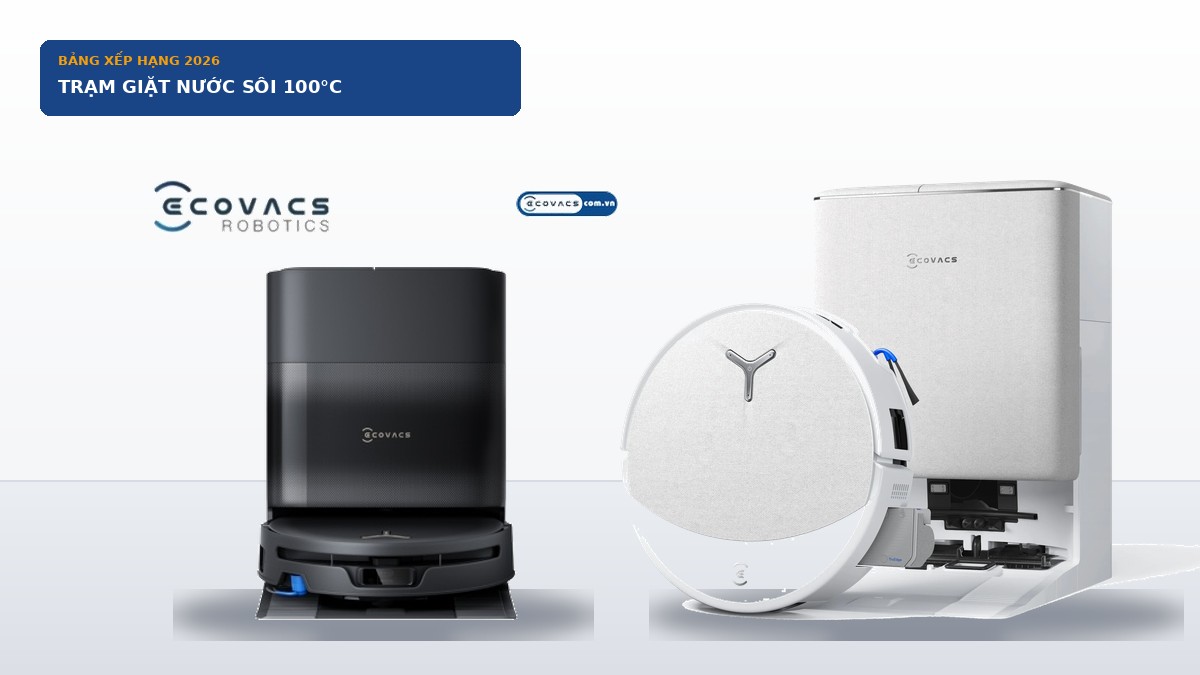 Top Robot Hút Bụi Trạm Sạc Giặt Nước Sôi 100°C Khử Khuẩn & Tự Động Hóa Toàn Diện